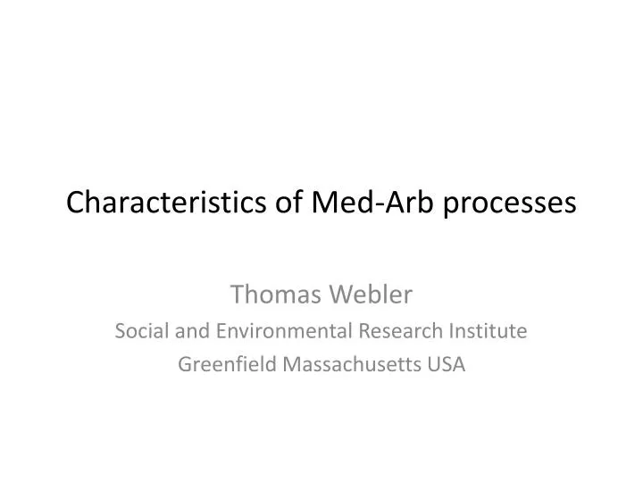 characteristics of med arb processes