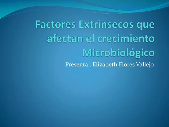 factores extr nsecos que afectan el crecimiento microbiol gico