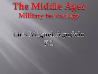 The Middle Ages Military technology
