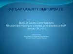 KITSAP COUNTY SMP UPDATE Board of County Commissioners - slide 1