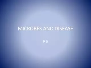 MICROBES AND DISEASE