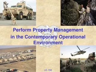 Perform Property Management in the Contemporary Operational Environment