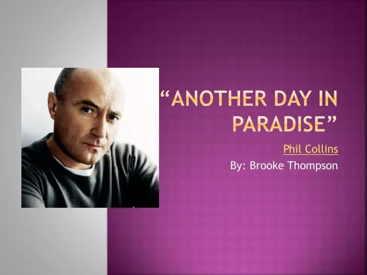 Tradução: Phil Collins - Another day in Paradise. 