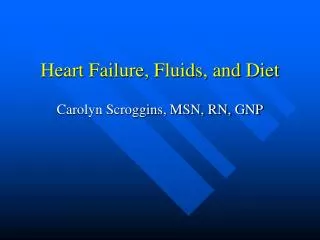 Heart Failure, Fluids, and Diet