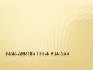 Joab , and his three killings