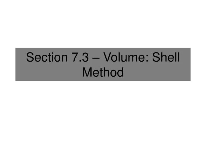 section 7 3 volume shell method
