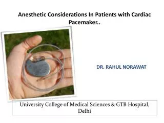 Anesthetic Considerations In Patients with Cardiac Pacemaker..