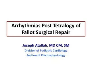Arrhythmias Post Tetralogy of Fallot Surgical Repair