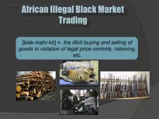 African Illegal Black Market Trading