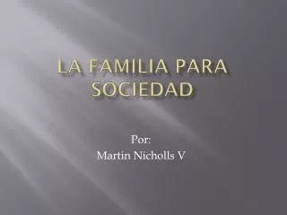 la familia para sociedad