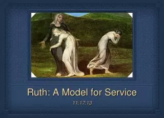 Ruth: A Model for Service