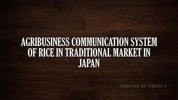 agribusiness communication system of rice in traditional market in japan