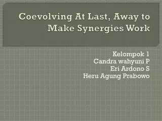 coevolving at last away to make synergies work