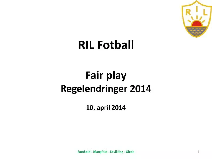 ril fotball fair play regelendringer 2014 10 april 2014