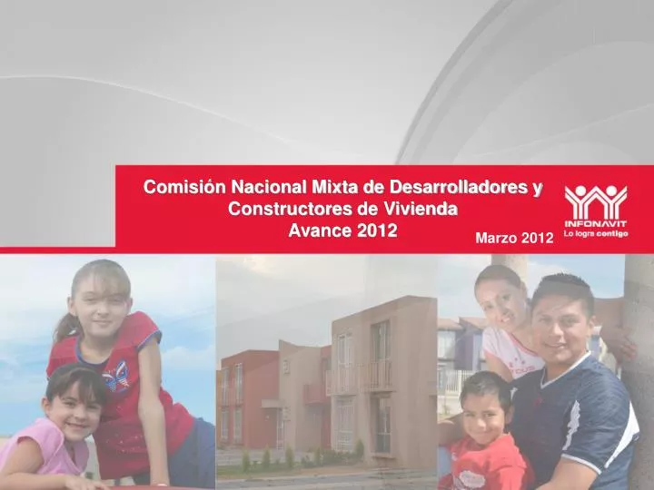 comisi n nacional mixta de desarrolladores y constructores de vivienda avance 2012