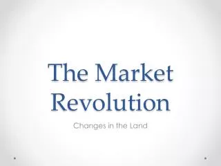 The Market Revolution