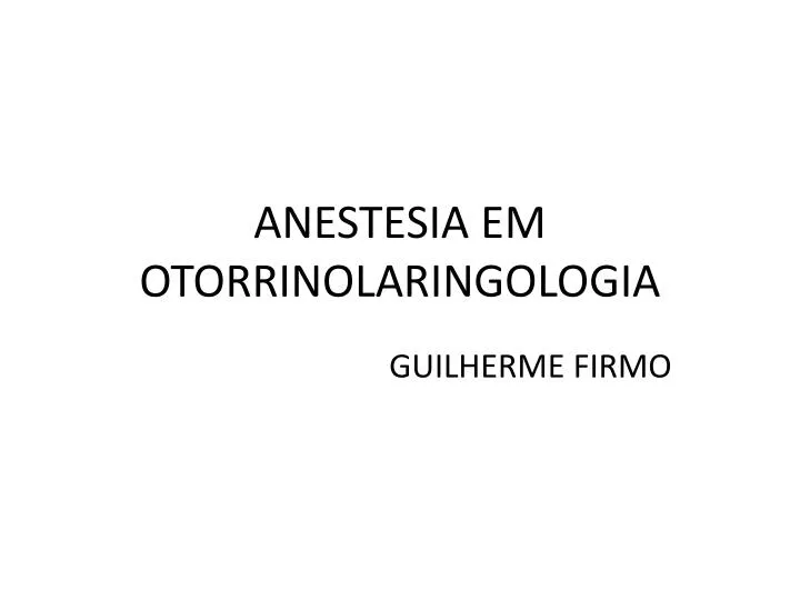 anestesia em otorrinolaringologia