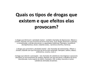 quais os tipos de drogas que existem e que efeitos elas provocam
