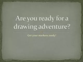 Are you ready for a drawing adventure?