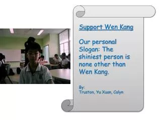 Support Wen Kang Our personal Slogan: The shiniest person is none other than Wen Kang. By: