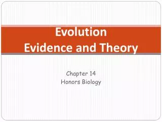 Evolution Evidence and Theory