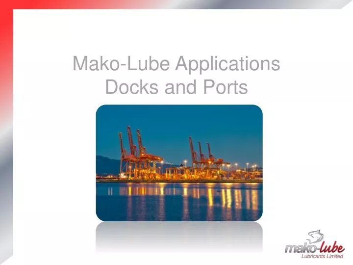 mako lube applications docks and ports