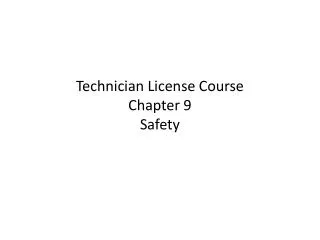 Technician License Course Chapter 9 Safety
