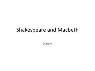Shakespeare and Macbeth