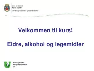 velkommen til kurs eldre alkohol og legemidler
