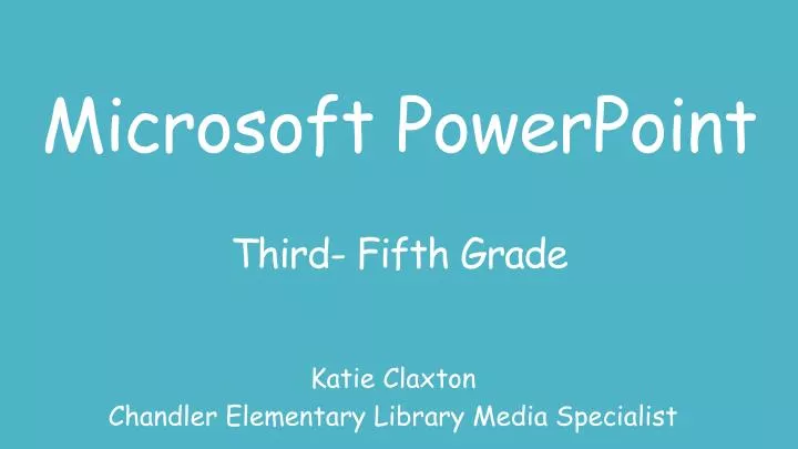 microsoft powerpoint third fifth grade