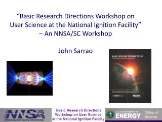 Basic Research Directions Workshop on User Science at the National Ignition Facility