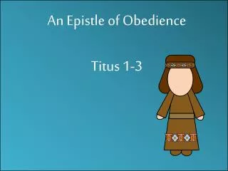 An Epistle of Obedience Titus 1-3