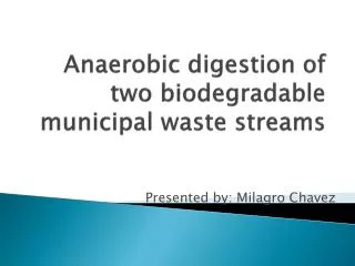 Anaerobic digestion of two biodegradable municipal waste streams