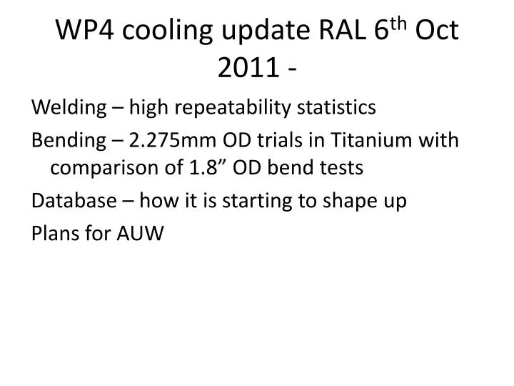 wp4 cooling update ral 6 th oct 2011