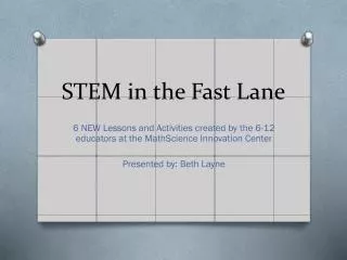 STEM in the Fast Lane