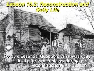 Lesson 18.2: Reconstruction and Daily Life
