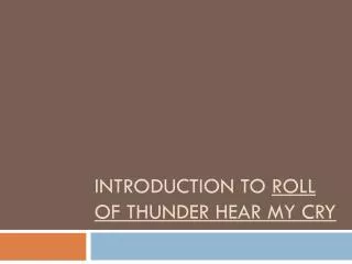 Introduction to Roll of thunder hear my cry