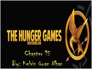 Chapter 15 By: Kelvin Quan Nhan