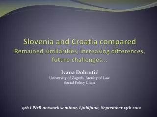Ivana Dobroti? University of Zagreb, Faculty of Law Social Policy Chair