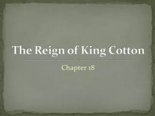 The Reign of King Cotton