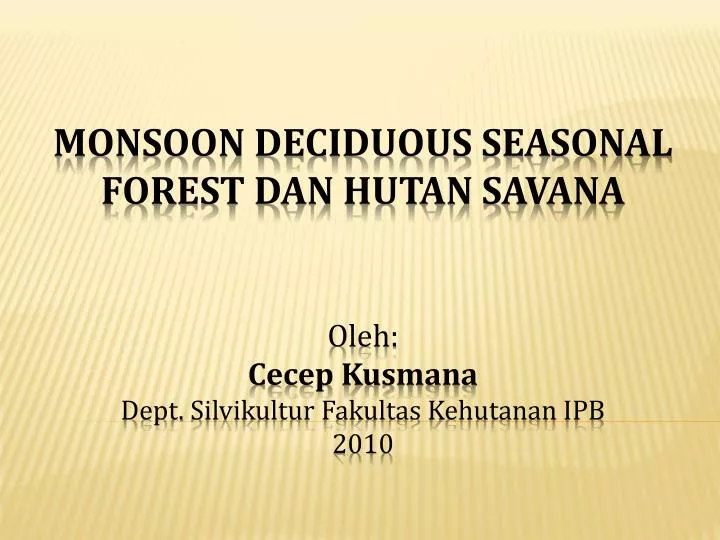 monsoon deciduous seasonal forest dan hutan savana