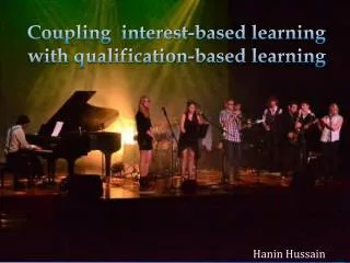 Coupling interest-based learning with qualification-based learning