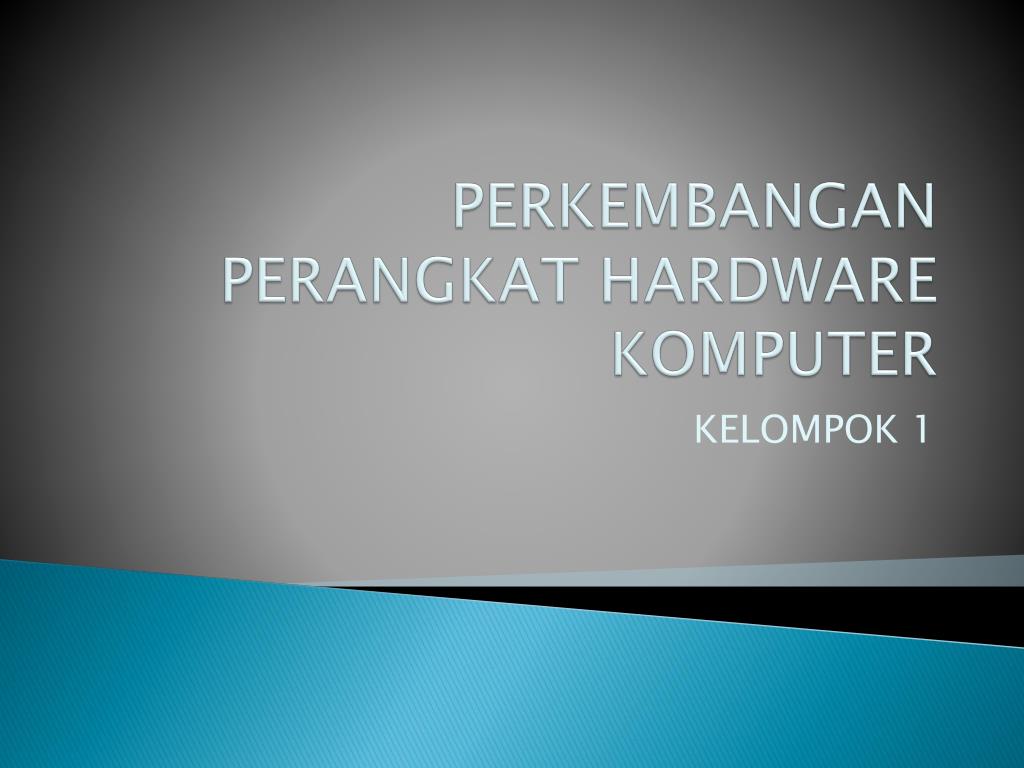 PPT - PERKEMBANGAN PERANGKAT HARDWARE KOMPUTER PowerPoint Presentation ...