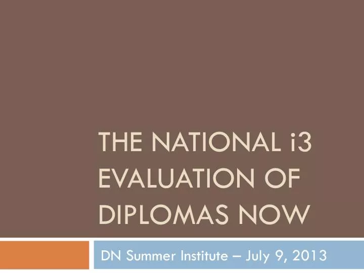 the national i 3 evaluation of diplomas now