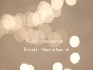 Haiku – Kala Ramesh
