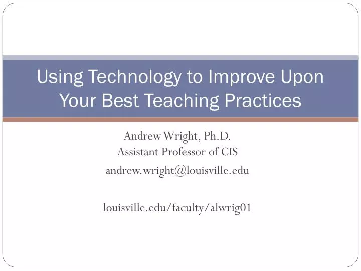 using technology to improve upon your best teaching practices