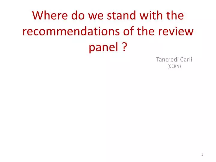 where do we stand with the recommendations of the review panel