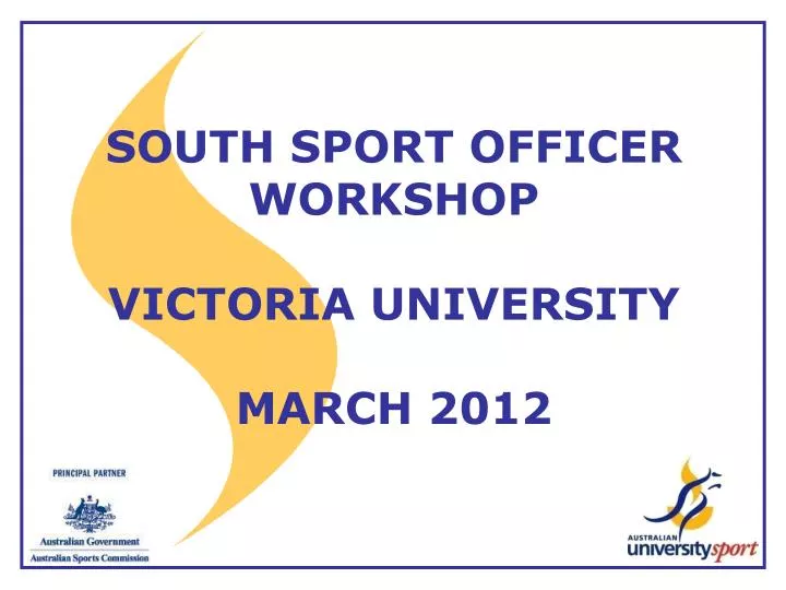 south sport officer workshop victoria university march 2012