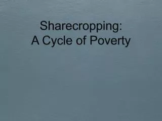Sharecropping: A Cycle of Poverty