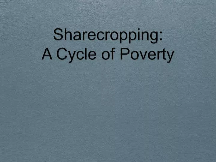 sharecropping a cycle of poverty
